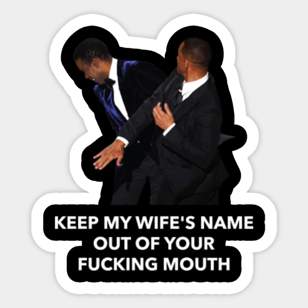 Keep My Wifes Name Out Of Your Mouth Slap In The Face Meme Keep My Wifes Name Out Of Your 